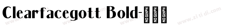 Clearfacegott Bold字体转换